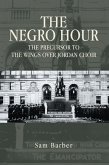The Negro Hour (eBook, ePUB)