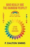 Who Really Are The Rainbow People? (eBook, ePUB)