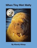 When Tiny Met Wally (eBook, ePUB) When Tiny Met Wally (eBook, ePUB)