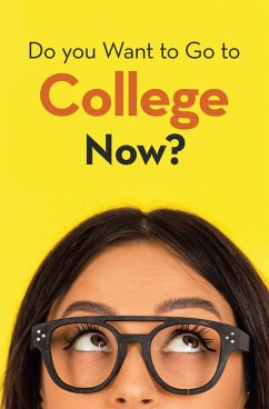 Do You Want to Go to College Now? (eBook, ePUB)