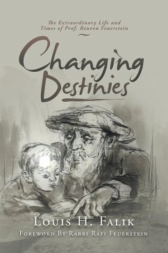 Changing Destinies (eBook, ePUB) - Falik, Louis H.