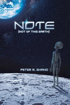 N.O.T.E. (Not of This Earth) (eBook, ePUB) - Shand, Peter R.