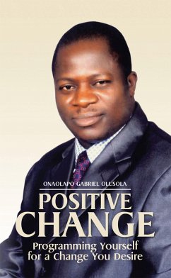 Positive Change (eBook, ePUB) - Olusola, Onaolapo Gabriel