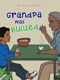 Grandpa Was Bullied (eBook, ePUB)