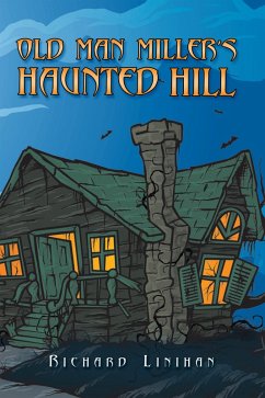 Old Man Miller's Haunted Hill (eBook, ePUB) - Linihan, Richard