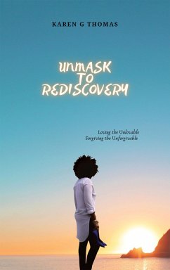 Unmask to Rediscovery (eBook, ePUB) - Grant-Thomas, Karen