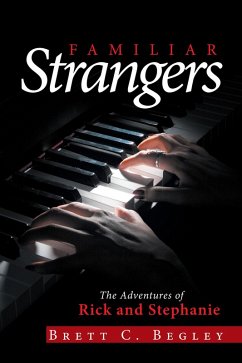 Familiar Strangers (eBook, ePUB) - Begley, Brett C.