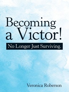 Becoming a Victor! (eBook, ePUB) - Roberson, Veronica