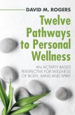 Twelve Pathways to Personal Wellness (eBook, ePUB)