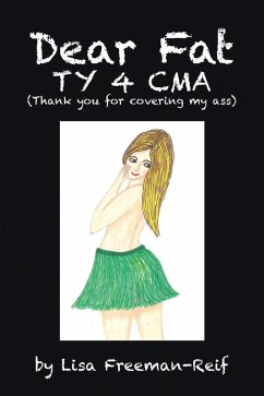 Cover Dear Fat Ty 4 Cma (Thank You for Covering My Ass) (eBook, ePUB)
