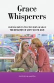 Grace Whisperers (eBook, ePUB)