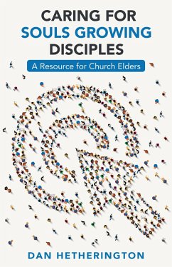 Cover Caring for Souls Growing Disciples (eBook, ePUB)