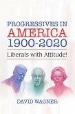 Progressives in America 1900-2020 (eBook, ePUB)
