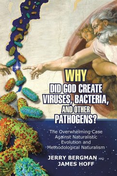 Why Did God Create Viruses, Bacteria, and Other Pathogens? (eBook, ePUB) - Bergman, Jerry; Hoff, James
