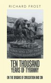 Ten Thousand Years of Tyranny (eBook, ePUB)