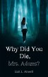 Why Did You Die, Mrs. Adams? (eBook,... - Bild 1