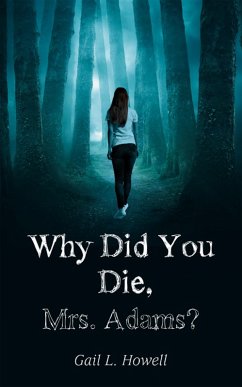 Why Did You Die, Mrs. Adams? (eBook, ePUB) - Howell, Gail L.