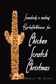 Somebody Is Making Kartoffelkloesse for Chicken Scratch Christmas (eBook, ePUB)