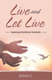 Live and Let Live (eBook, ePUB) Live and Let Live (eBook, ePUB)