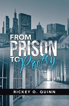 From Prison to Poetry (eBook, ePUB) - Quinn, Rickey O.