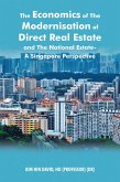 The Economics of the Modernisation of Direct Real Estate and the National Estate - a Singapore Perspective (eBook, ePUB)