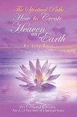 The Spiritual Path: How to Create Heaven on Earth (eBook, ePUB)