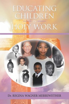 Cover Educating Children Is Holy Work (eBook, ePUB)