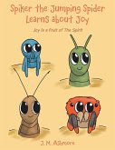 Spiker the Jumping Spider Learns About Joy (eBook, ePUB)