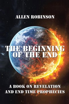 The Beginning of the End (eBook, ePUB) The Beginning of the End (eBook, ePUB)