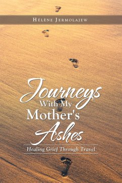 Journeys with My Mother's Ashes (eBook, ePUB) - Jermolajew, Hélène