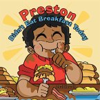 Preston Didn't Eat Breakfast Today (eBook, ePUB)