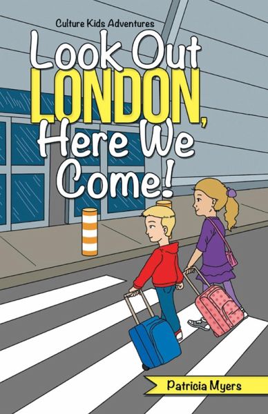 Look out London, Here We Come! (eBook, ePUB) Look out London, Here We Come! (eBook, ePUB)