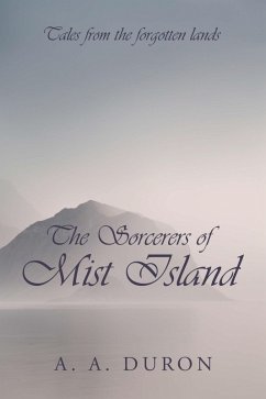 The Sorcerers of Mist Island (eBook, ePUB) - Duron, Aleena