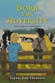 Born for Adversity (eBook, ePUB)
