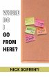 Where Do I Go from Here? (eBook, ePUB) - Bild 1