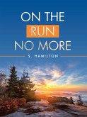 On the Run No More (eBook, ePUB)