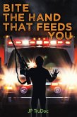 Bite the Hand That Feeds You (eBook, ePUB) Bite the Hand That Feeds You (eBook, ePUB)