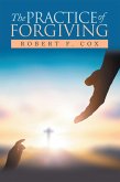 The Practice of Forgiving (eBook, ePUB)
