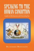 Speaking to the Human Condition (eBook, ePUB)