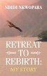 Retreat to Rebirth: (eBook, ePUB) - Bild 1