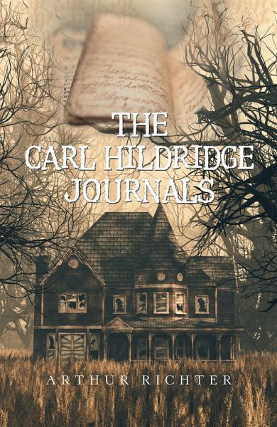 The Carl Hildridge Journals (eBook, ePUB) The Carl Hildridge Journals (eBook, ePUB)