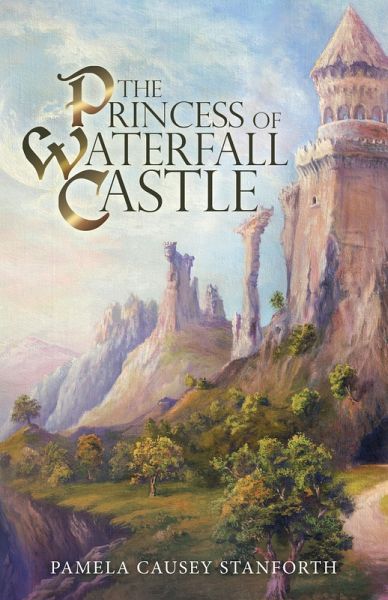 The Princess of Waterfall Castle (eBook, ePUB) The Princess of Waterfall Castle (eBook, ePUB)