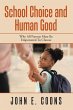 School Choice and Human Good (eBook,... - Bild 1