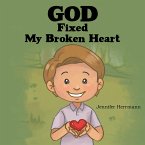 God Fixed My Broken Heart (eBook, ePUB)