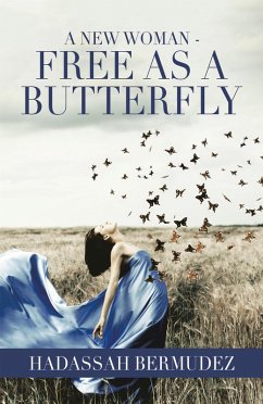 A New Woman - Free as a Butterfly (eBook, ePUB) Cover A New Woman - Free as a Butterfly (eBook, ePUB)