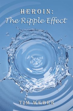 Heroin: the Ripple Effect (eBook, ePUB)