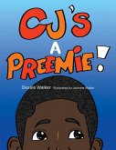Cj's a Preemie! (eBook, ePUB)