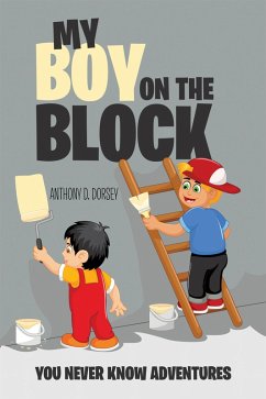 My Boy on the Block (eBook, ePUB) - Dorsey, Anthony D.