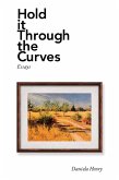 Hold It Through the Curves (eBook, ePUB)