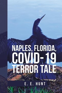 Naples, Florida, Covid-19 Terror Tale (eBook, ePUB) - Hunt, E. E.